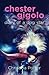 Chester Gigolo: Diary of a ...