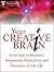 Your Creative Brain: Seven Steps to Maximize Imagination, Productivity, and Innovation in Your Life
