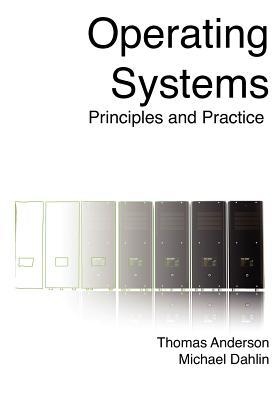 Operating Systems: Principles and Practice (Paperback)