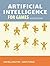 Artificial Intelligence for Games by Ian Millington