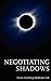 Negotiating Shadows