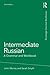 Intermediate Russian: A Grammar and Workbook (Routledge Grammar Workbooks)