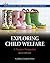 Exploring Child Welfare: A Practice Perspective [with MySearchLab Access Code]