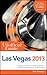 The Unofficial Guide to Las Vegas 2013