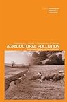 Agricultural Pollution: Environmental Problems and Practical Solutions (Spon's Environmental Science and Engineering Series)