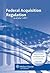 Federal Acquisition Regulation (FAR) as of July 1, 2011 by CCH Editorial Staff (2011-08-16)