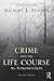 Crime and the Life Course by Michael L. Benson