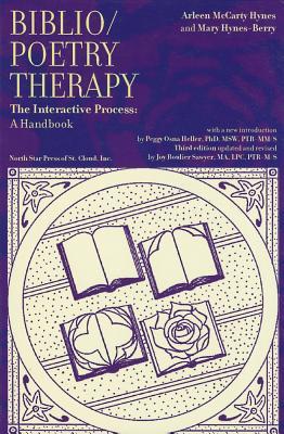 Biblio/Poetry Therapy: The Interactive Process: A Handbook (Paperback)