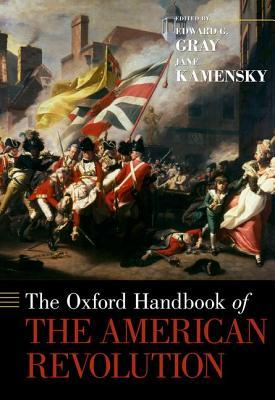 The Oxford Handbook of the American Revolution (Oxford Handbooks)