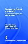 Textbooks in School and Society: An Annotated Bibliography & Guide to Research (Garland Bibliographies in Contemporary Education) Textbooks in School and Society: An Annotated Bibliography & Guide to Research (Garland Bibliographies in Contemporary Education)