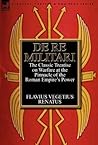 De Re Militari (Concerning Military Affairs) by Vegetius
