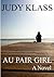 Au Pair Girl by Judy Klass