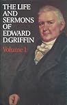 Life and Sermons of Edward D. Griffin (2 Volumes)