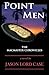 Point Men by Jason Lord Case