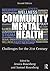 Community Mental Health: Challenges for the 21st Century