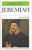 Jeremiah (Geneva Series Commentary, Vol 1)