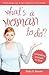 What's a Woman to Do by Betty S. Bender