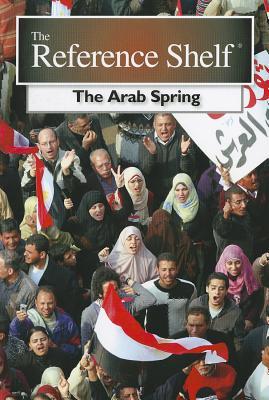 Reference Shelf: Arab Spring: 0 (The Reference Shelf, 84-2)