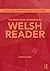 The Routledge Intermediate Welsh Reader by Gareth King