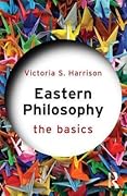 Eastern Philosophy: The Basics