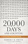 20,000 Days and Counting by Robert D.   Smith