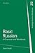 Basic Russian: A Grammar and Workbook (Routledge Grammar Workbooks)