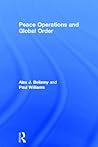 Peace Operations and Global Order (Cass Series on Peacekeeping) Peace Operations and Global Order (Cass Series on Peacekeeping)