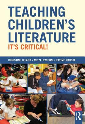 Teaching Children's Literature: It's Critical! (Paperback)