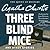 Three Blind Mice and Other ...