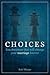 Choices