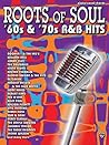 The Roots of Soul: '60s & '70s R&B Hits (Piano/Vocal/Chords)
