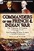 Commanders of the French & Indian War: The Winning of Canada: a Chronicle of Wolfe & The Passing of New France: a Chronicle of Montcalm