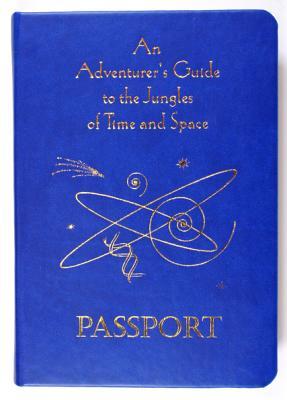 An Adventurer's Guide to the Jungles of Time and Space – Passport & Journal (Hardcover)