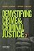 Demystifying Crime and Criminal Justice by Robert M. Bohm