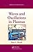 Waves and Oscillations in Plasmas (Series in Plasma Physics)
