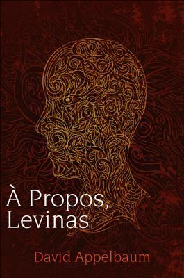 A Propos, Levinas (Hardcover)