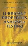 Lubricant Properties, Analysis and Testing (Publications De L'Institut Francais Du Petrole.)