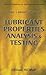 Lubricant Properties, Analysis and Testing (Publications De L'Institut Francais Du Petrole.)