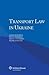 Transport Law in the Ukraine