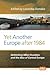Yet Another Europe after 1984: Rethinking Milan Kundera and the Idea of Central Europe (Philosophy, Literature, and Politics, 252)
