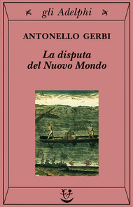 La disputa del Nuovo Mondo: Storia di una polemica [1750-1900] (Paperback)