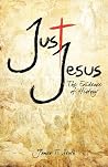 Just Jesus: The E...