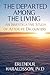 The Departed Among the Living: An Investigative Study of Afterlife Encounters