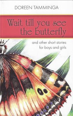 Wait Till You See the Butterfly (Paperback)