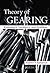 Theory of Gearing: Kinematics, Geometry, and Synthesis