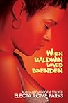 When Baldwin Loved Brenden by Electa Rome Parks