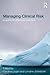 Managing Clinical Risk (Issues in Forensic Psychology)