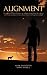 Alignment: The True Story o...