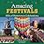 Amazing Festivals (Hundreds of Hometown Celebrations)