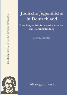 Zur Identität jüdischer Jugendlicher in der gegenwärtigen Bundesrepublik Deutschland (German Edition)